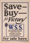 1917 Save - Buy - for Victory. W.S.S. War Savings Stamps