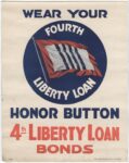 1918 Wear Your Honor Button. 4th Liberty Loan Bonds