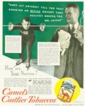 1934 'Don't Let Anybody Tell You That Running An Office Doesn't Take Healthy Nerves, Too, Mr. Jaffee. How are Your Nerves. Camel