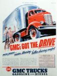 1940 GMC Truck. GMC's Got The Drive, more power... easier steering... better driving comfort