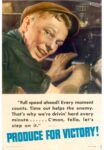 1942 'Full speed ahead! Every moment counts...' Produce For Victory!