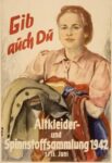 1942 Gib auch Du. Altkleider - und Spinnstoffsammlung 1942