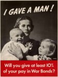 1942 I Gave A Man! Will you give at least 10% of your pay in War Bonds