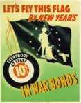 1942 Let's Fly This Flag BY New Year's. Everybody At Least 10% In War Bonds