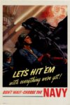 1942 Let's Hit 'Em with everything we've got! Don't Wait - Choose The Navy