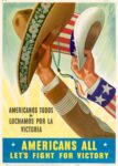 1943 Americanos Todos. Luchamos Por La Victoria. Americans All. Let's Fight For Victory