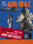 1943 Be an Air-WAC. Women - Now You Can Join The Army Air Forces