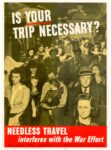 1943 Is Your Trip Necessary. Needless Travel interferes with the War Effort
