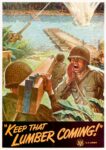 1943 'Keep That Lumber Coming!'