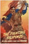 1943 The Fighting Filippinos. We Will Always Fight For Freedom!