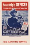 1943 be a ship's Officer In The U.S. Merchant Marine. for information to Become a Cadet - Midshipman. U.S. Merchant Marine Cadet Corps. U.S. Maritime Service