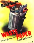 1944 Don't burn Waste Paper. Call A Collector