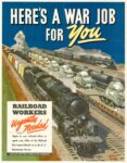 1944 Here's A War Job For You. Railroad Workers Urgently Needed