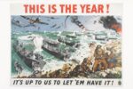 1944 This is the Year! It's up to us to let 'em have it!