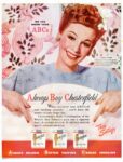 1945 Do You Know Your ABC's- Always Buy Chesterfield. Signe Hasso