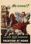 1945 Me travel ... not this summer. Vacation At Home