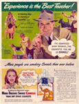 1947 'Experience is the Best Teacher!' More people are smoking Camels than ever before