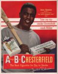 1950 Jackie Robinson. Take my tip - smoke Chesterfield ... much Milder