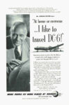 1950 Mr. Conrad Hilton says. 'At home or overseas... I like to travel DC-6!' Douglas