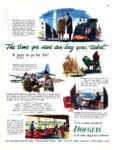 1952 The time you save can buy your ticket. It pays to go by Air! Douglas
