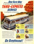 1953 There's One Sure Way to get the finest, most frequent Thru-Express Service to all parts of America. Go Greyhound!