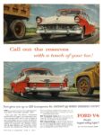 1956 Ford Fairlane. Call out the reserves with a touch of your toe!