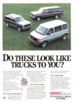 1987 GMC Truck. Do These Look Like Trucks To You