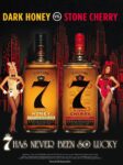 2011 Dark Honey vs. Stone Cherry. 7 Has Never Been So Lucky. Seagram's