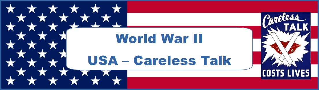 WW2 USA Careless Talk Propaganda Collection