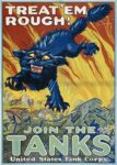 1918 Threat 'Em Rough! Join The Tanks. United States Tank Corps.