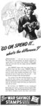 1942 'Go On, Spend It... what's the difference.' Buy War Savings Stamps