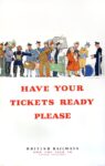 1942 Have Your Tickets Ready Please. British Railways G.W.R. L.M.S. L.N.E.R. S.R.