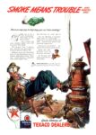 1942 Smoke Means Trouble And Wasted Gas! You're Welcome at Texaco Dealers