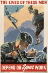 1942 The Lives Of These Men Depend On Your Work