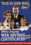 1942 This Is Our War too! We're buying War Savings Certificates Every month
