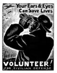 1942 Your Ears & Eyes Can Save Lives. Volunteer! For Civilian Defense