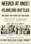 1943 Needed At Once! 45,000,000 Bottles. Milk bottles - Beer bottles - Soft drink bottles
