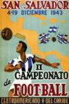 1943 San Salvador. II Campeonato de Football. Centroamericano Y Del Caribe