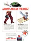 1943 Smoke Means Trouble. Texaco Dealers