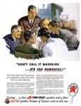 1944 'Don't Call It Gasoline ... It's Too Powerful!' Texaco