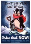 1944 Don't Shiver next Winter... Order Coal Now!