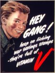1944 Hey Gang! keep on licking war savings stamps - they're full of Vitamin 'V'