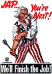 1944 Jap... You're Next.. We'll Finish the Job!