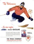 1947 Top Performance ... for your engine means Havoline. The Texas Company. Texaco