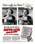 1949 Which is really Joan Fontaine. Spark plugs also look alike, but Auto-Lite Resistor Spark Plugs give you all these advantages!