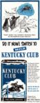 1952 Do It Now! Switch To Mild Kentucky Club