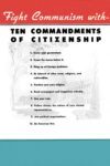 1952 Fight Communism with - Ten Commandments Of Citizenship