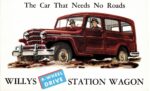 1953 Willys 4-Wheel Drive Station Wagon. The Car That Needs No Roads