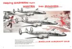 1956 Helping Eastern turn Winter into Summer... Sinclair Aircraft Oils
