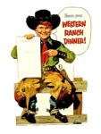 1956 Here's your Westen Ranch Dinner!